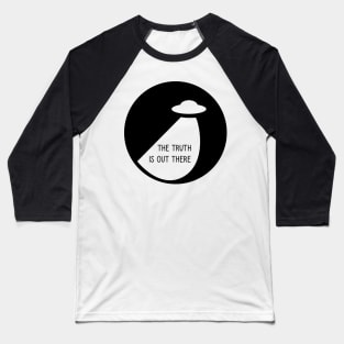 The truth is out there - UFO Baseball T-Shirt